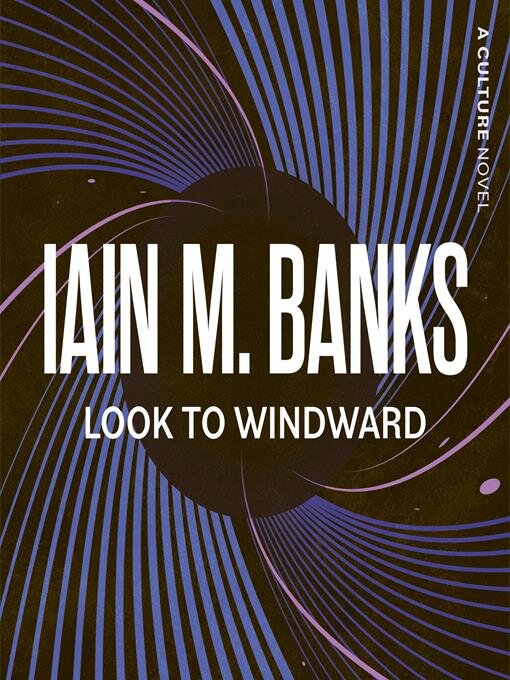 Title details for Look to Windward by Iain M. Banks - Available